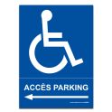 Panneau "Accès parking" Fléche + picto Handicapé