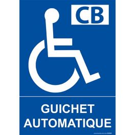 Panneau signalétique "Guichet automatique pour personnes handicapées et à mobilité réduite PMR"