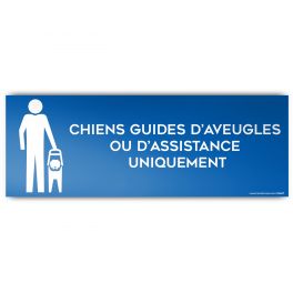 Panneau CHIENS GUIDES OU D'ASSISTANCE UNIQUEMENT - modèle 2