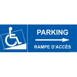 Signalisation handicapé " Parking, rampe accès" Flèche droite